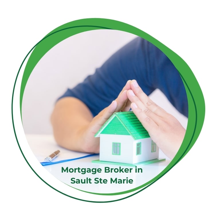 Mortgage Broker in Sault Ste Marie